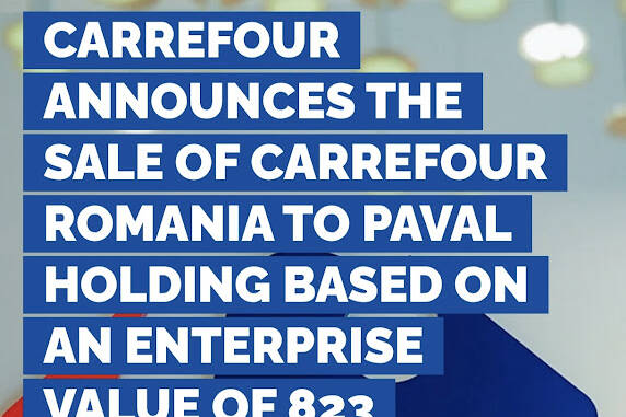 Carrefour a demarat negocieri exclusive pentru vânzarea operațiunilor din România către Paval Holding