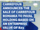 Carrefour a demarat negocieri exclusive pentru vânzarea operațiunilor din România către Paval Holding